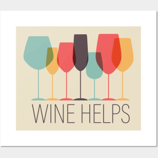 Wine Helps Posters and Art